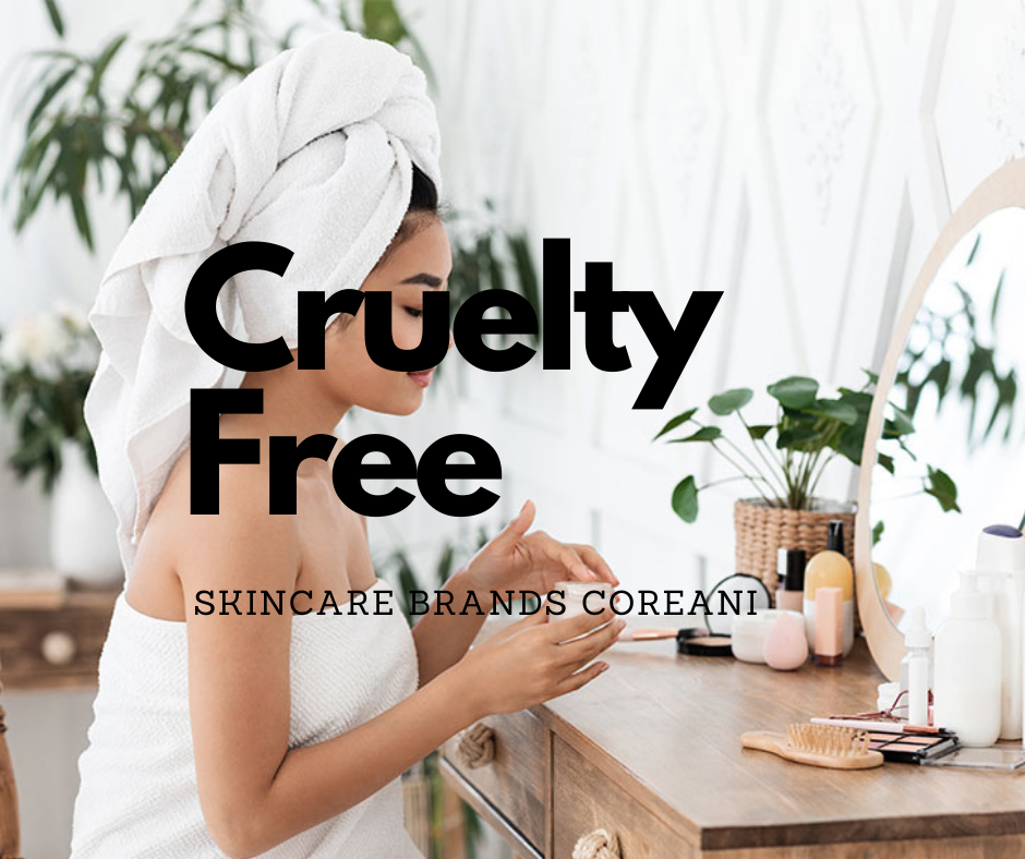 Cruelty free: skincare brands coreani