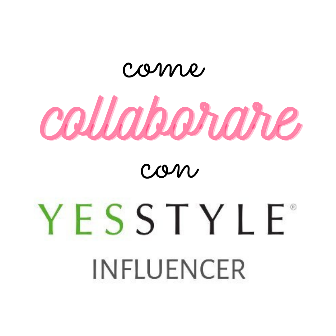 yesstyle influencer: come collaborare con YesStyle